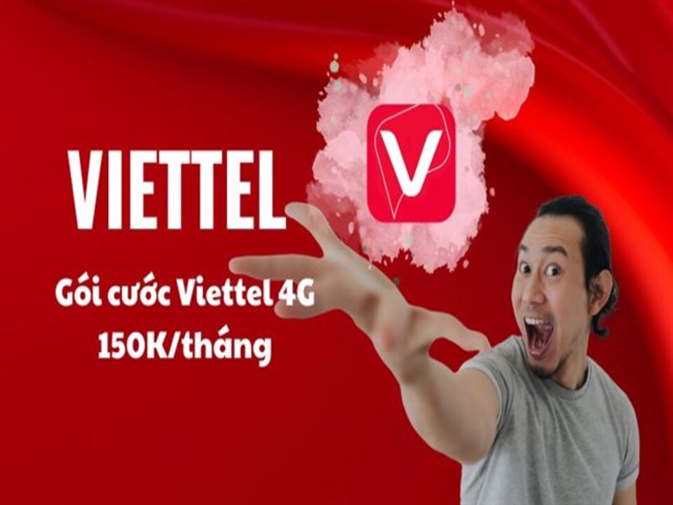 Đăng ký ngay gói cước Viettel 150k/tháng data 4G tốc độ cao