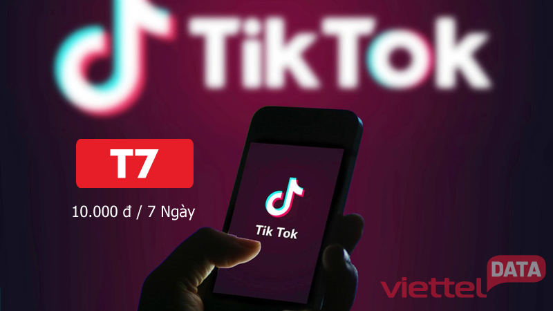 Gói cước Viettel miễn phí TikTok T7